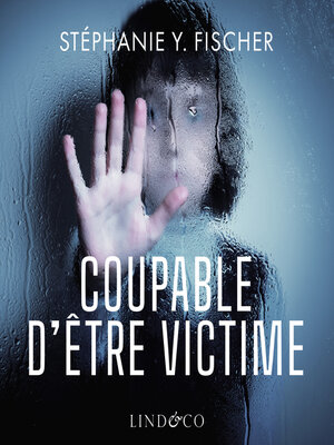 cover image of Coupable d'être victime